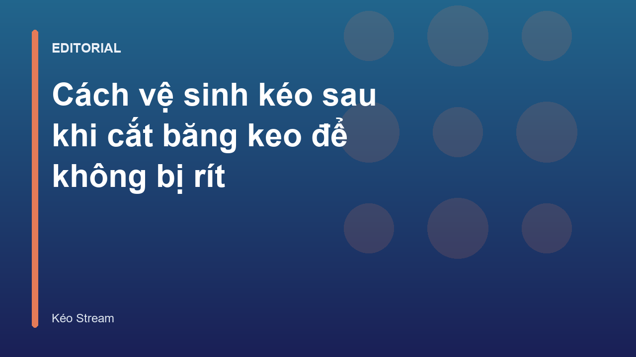 Vệ sinh lưỡi kéo bị dính băng keo