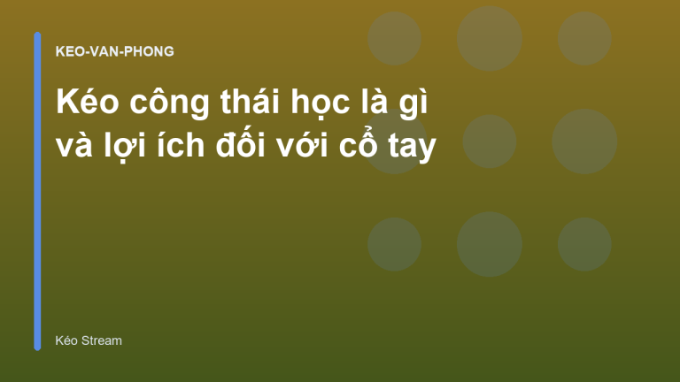 Kéo công thái học là gì và lợi ích đối với cổ tay