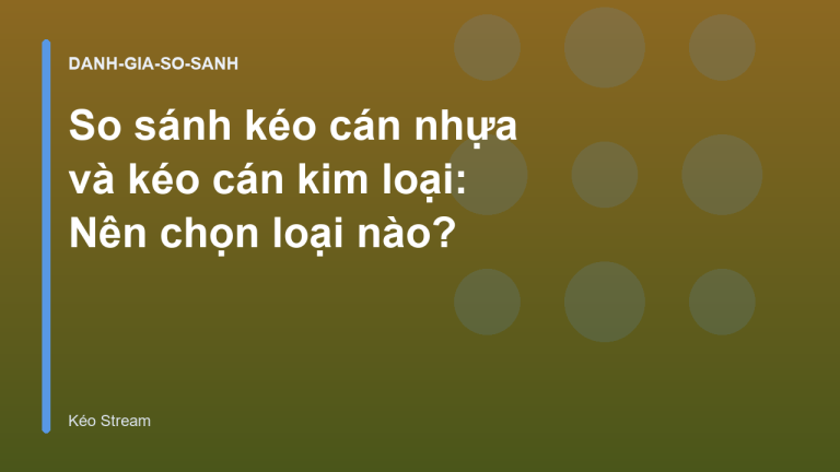 So sánh kéo cán nhựa và kéo cán kim loại: Nên chọn loại nào?